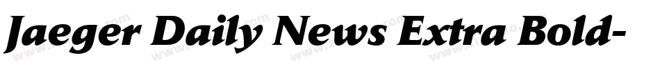 Jaeger Daily News Extra Bold字体转换